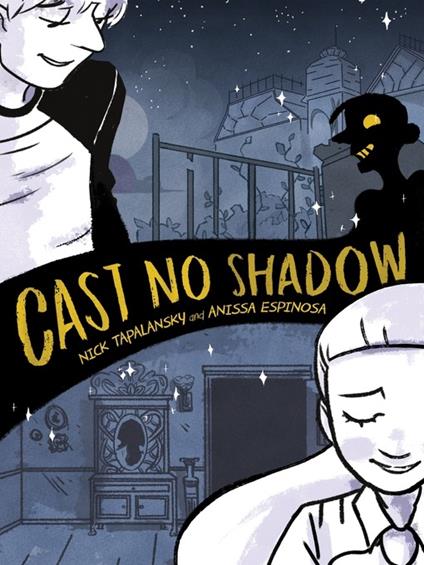 Cast No Shadow - Nick Tapalansky,Anissa Espinosa - ebook