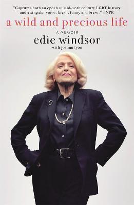 A Wild and Precious Life: A Memoir - Joshua Lyon,Edie Windsor - cover