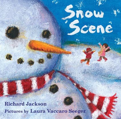 Snow Scene - Richard Jackson,Laura Vaccaro Seeger - ebook
