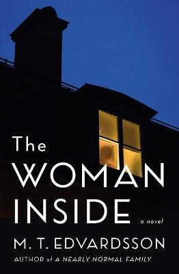The Woman Inside - M T Edvardsson - cover