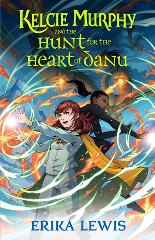 Kelcie Murphy and the Hunt for the Heart of Danu - Bess Cozby,Erika Lewis - ebook