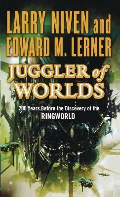 Juggler of Worlds - Larry Niven,Edward M Lerner - cover