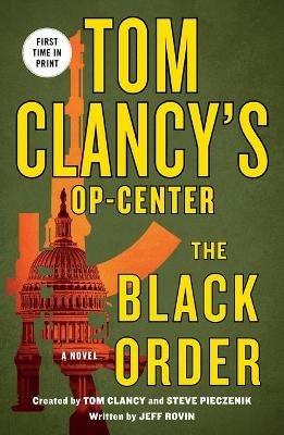 Tom Clancy's Op-Center: The Black Order - Jeff Rovin - cover