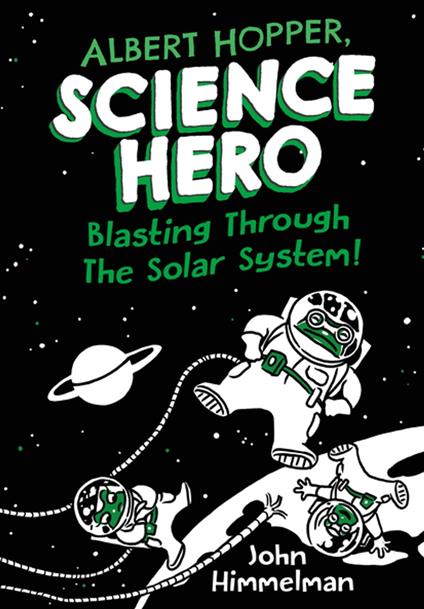 Albert Hopper, Science Hero: Blasting Through the Solar System! - John Himmelman - ebook