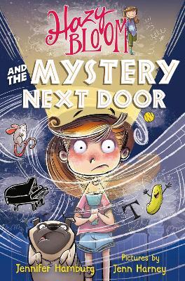 Hazy Bloom and the Mystery Next Door - Jennifer Hamburg - cover