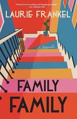 Family Family: A Novel