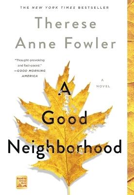 A Good Neighborhood - Therese Anne Fowler - cover