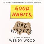 Good Habits, Bad Habits