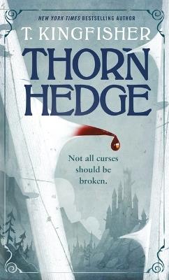Thornhedge - T Kingfisher - cover