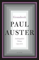 Groundwork: Autobiographical Writings, 1979-2012