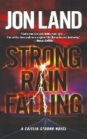 Strong Rain Falling: A Caitlin Strong Novel - Jon Land - cover