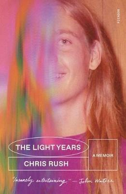 The Light Years: A Memoir - Chris Rush - cover