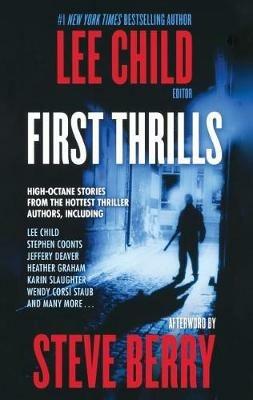 First Thrills: High-Octane Stories from the Hottest Thriller Authors - International Thriller Writers - cover