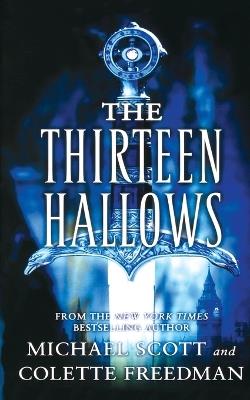 The Thirteen Hallows - Michael Scott,Colette Freedman - cover