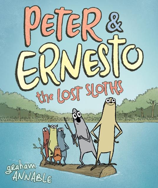 Peter & Ernesto: The Lost Sloths - Graham Annable - ebook