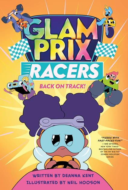 Glam Prix Racers: Back on Track! - Deanna Kent,Neil Hooson - ebook