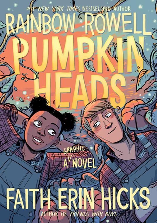 Pumpkinheads - Rainbow Rowell,Sarah Stern,Faith Erin Hicks - ebook