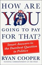 How Are You Going to Pay for That?