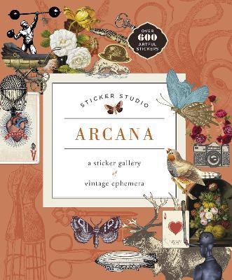 Sticker Studio: Arcana: A Sticker Gallery of Vintage Ephemera - Chloe Standish - cover