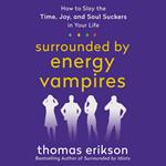 Surrounded by Energy Vampires