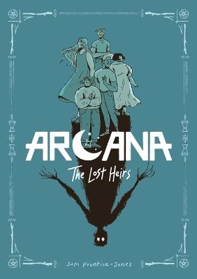 Arcana: The Lost Heirs - Sam Prentice-Jones - cover
