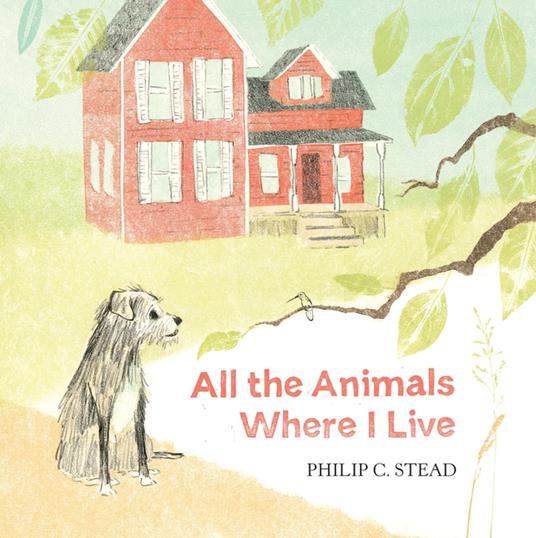 All the Animals Where I Live - Philip C. Stead - ebook