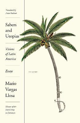 Sabers and Utopias: Visions of Latin America: Essays - Mario Vargas Llosa - cover