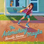 The Astonishing Maybe