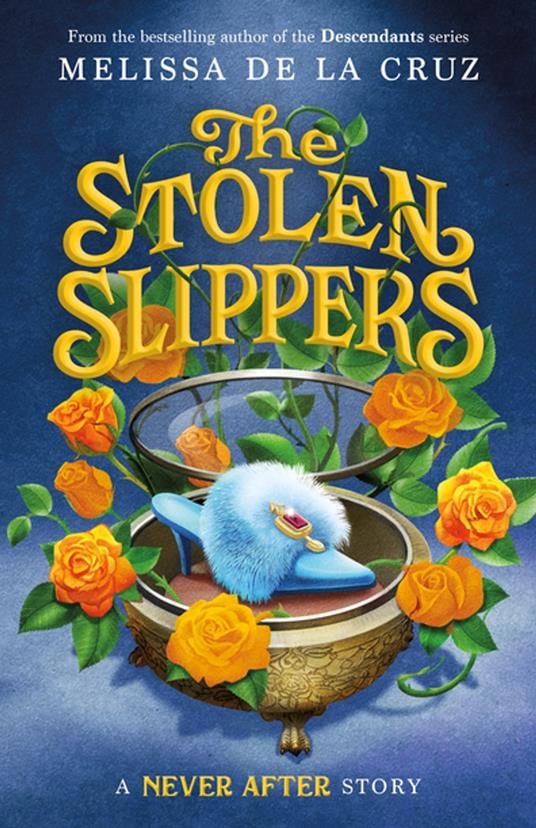 Never After: The Stolen Slippers - Melissa De La Cruz - ebook