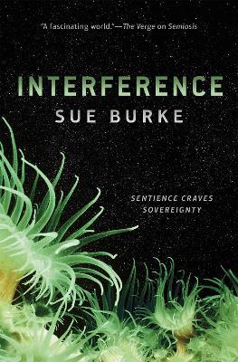 Interference: A Novel - Sue Burke - cover