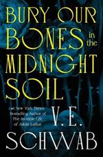 Bury Our Bones in the Midnight Soil
