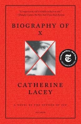 Biography of X - Catherine Lacey - cover