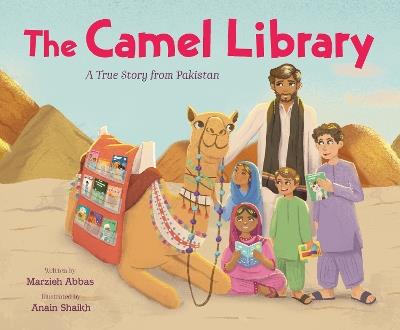 The Camel Library: A True Story from Pakistan - Marzieh Abbas - cover