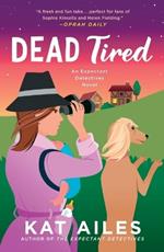Dead Tired: A Mystery