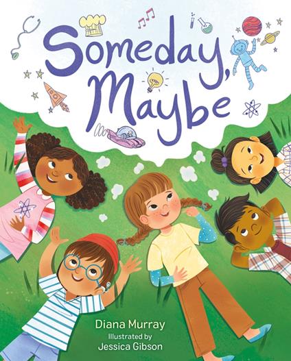 Someday, Maybe - Diana Murray,Jessica Gibson - ebook