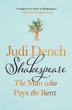 SHAKESPEARE: THE MAN WHO PAYS THE RENT