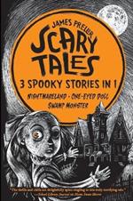 Scary Tales: 3 Spooky Stories in 1: (Nightmareland) (One-Eyed Doll) (Swamp Monster)