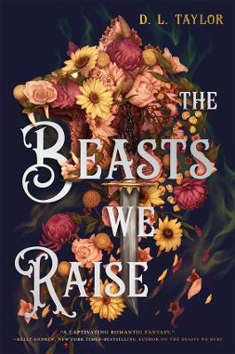 The Beasts We Raise - D. L. Taylor - cover