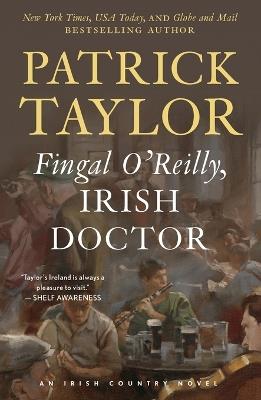 Fingal O'Reilly, Irish Doctor: An Irish Country Novel - Patrick Taylor - cover