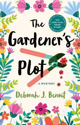 The Gardener's Plot - Deborah J. Benoit - cover