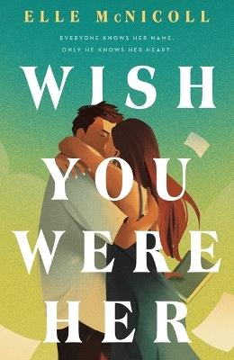 Wish You Were Her - Elle McNicoll - cover