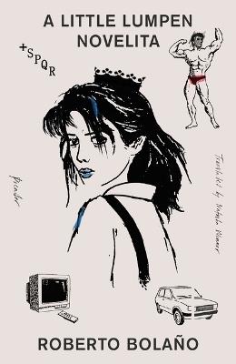 A Little Lumpen Novelita - Roberto Bolaño - cover
