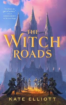 The Witch Roads - Kate Elliott - cover