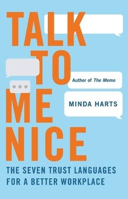 Talk to Me Nice: The Seven Trust Languages for a Better Workplace - Minda Harts - cover