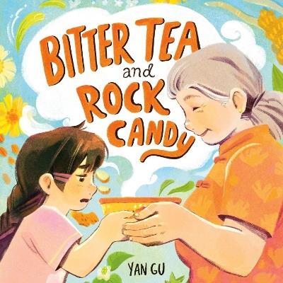Bitter Tea and Rock Candy - Yan Gu - cover