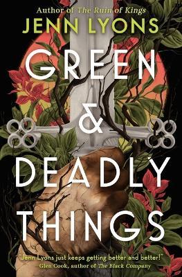 Green & Deadly Things - Jenn Lyons - cover