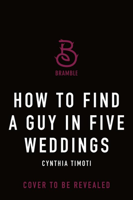 How to Find a Guy in Five Weddings