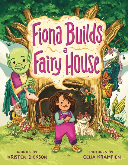 Fiona Builds a Fairy House - Kristen Dickson,Celia Krampien - ebook
