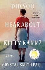 Did You Hear About Kitty Karr?: A Novel