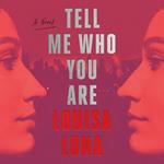 Tell Me Who You Are